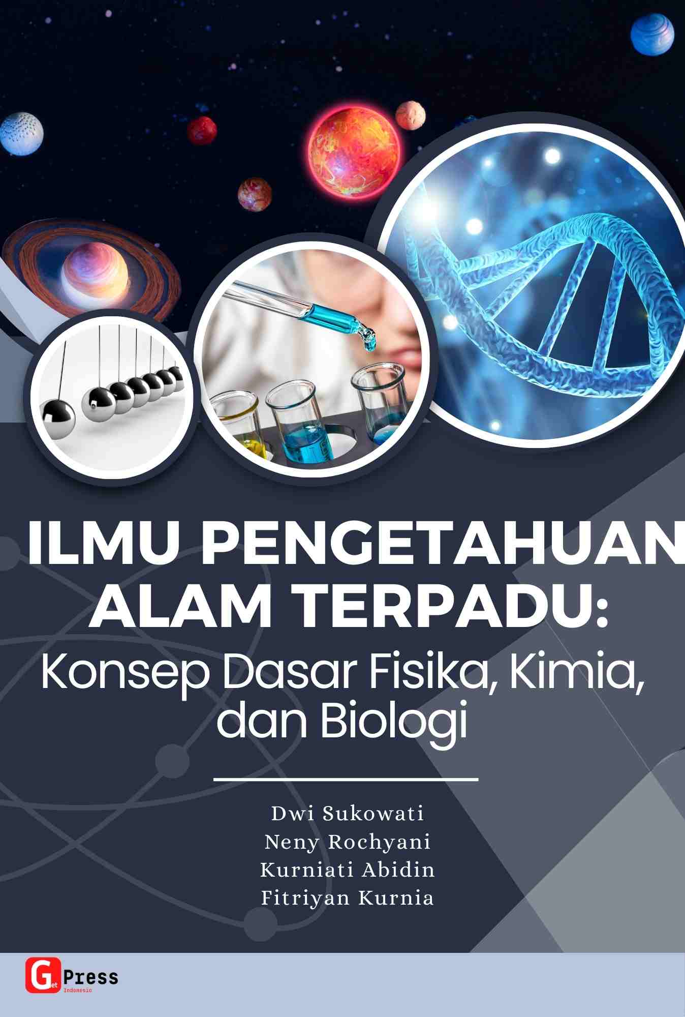 Ilmu Pengetahuan Alam Terpadu: Konsep Dasar Fisika, Kimia, Dan Biologi